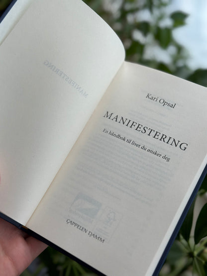 MANIFESTERING - bok av Kari Opsal «En håndbok til livet du ønsker deg»